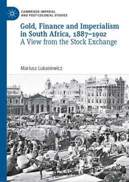 Abbildung von Lukasiewicz | Gold, Finance and Imperialism in South Africa, 1887-1902 | 1. Auflage | 2024 | beck-shop.de