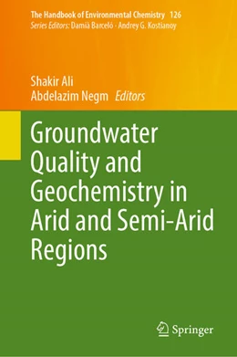 Abbildung von Ali / Negm | Groundwater Quality and Geochemistry in Arid and Semi-Arid Regions | 1. Auflage | 2024 | beck-shop.de
