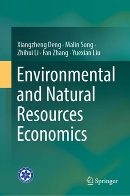 Abbildung von Deng / Song | Environmental and Natural Resources Economics | 1. Auflage | 2024 | beck-shop.de