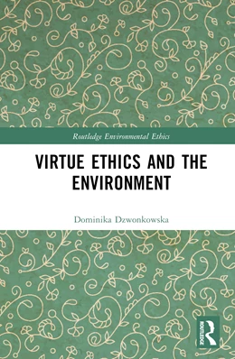 Abbildung von Dzwonkowska | Virtue Ethics and the Environment | 1. Auflage | 2024 | beck-shop.de