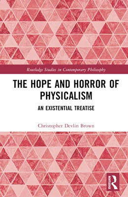 Abbildung von Brown | The Hope and Horror of Physicalism | 1. Auflage | 2024 | beck-shop.de