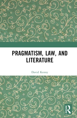 Abbildung von Kenny | Pragmatism, Law, and Literature | 1. Auflage | 2024 | beck-shop.de