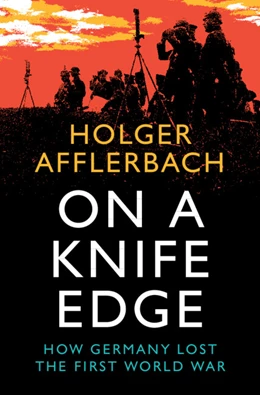 Abbildung von Afflerbach | On a Knife Edge | 1. Auflage | 2024 | beck-shop.de