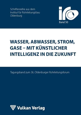Abbildung von Wegener | Wasser, Abwasser, Strom, Gase - mit Künstlicher Intelligenz in die Zukunft | 1. Auflage | 2024 | beck-shop.de