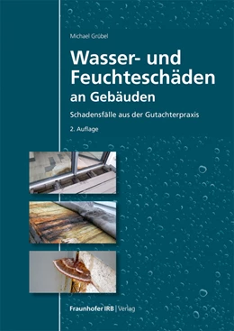 Abbildung von Grübel | Wasser- und Feuchteschäden an Gebäuden | 2. Auflage | 2024 | beck-shop.de