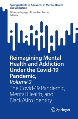 Abbildung von Nyaga / Torres | Reimagining Mental Health and Addiction Under the Covid-19 Pandemic, Volume 2 | 1. Auflage | 2024 | beck-shop.de