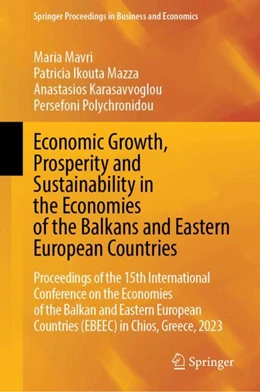 Abbildung von Mavri / Ikouta Mazza | Economic Growth, Prosperity and Sustainability in the Economies of the Balkans and Eastern European Countries | 1. Auflage | 2024 | beck-shop.de