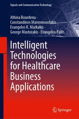 Abbildung von Bourdena / Mavromoustakis | Intelligent Technologies for Healthcare Business Applications | 1. Auflage | 2024 | beck-shop.de