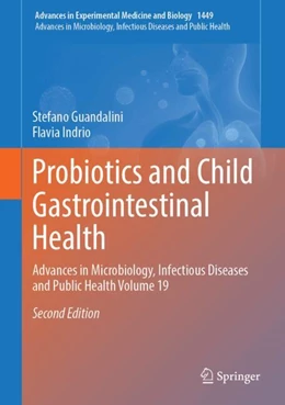 Abbildung von Guandalini / Indrio | Probiotics and Child Gastrointestinal Health | 2. Auflage | 2024 | 1449 | beck-shop.de