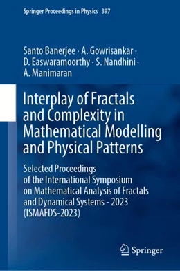 Abbildung von Banerjee / Gowrisankar | Interplay of Fractals and Complexity in Mathematical Modelling and Physical Patterns | 1. Auflage | 2024 | 397 | beck-shop.de