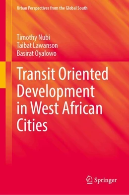 Abbildung von Nubi / Lawanson | Transit Oriented Development in West African Cities | 1. Auflage | 2024 | beck-shop.de