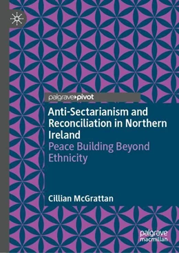 Abbildung von McGrattan | Anti-Sectarianism and Reconciliation in Northern Ireland | 1. Auflage | 2024 | beck-shop.de