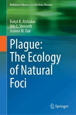 Abbildung von Atshabar / Stenseth | Plague: The Ecology of Natural Foci | 1. Auflage | 2024 | beck-shop.de