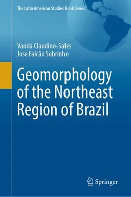 Abbildung von Claudino-Sales / Sobrinho | Geomorphology of the Northeast Region of Brazil | 1. Auflage | 2024 | beck-shop.de