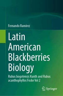 Abbildung von Ramírez | Latin American Blackberries Biology | 1. Auflage | 2024 | beck-shop.de