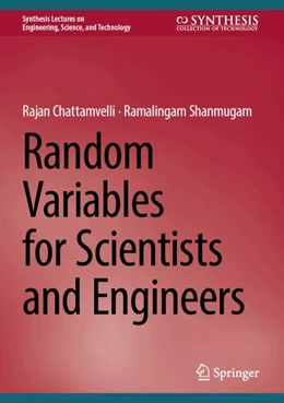 Abbildung von Chattamvelli / Shanmugam | Random Variables for Scientists and Engineers | 1. Auflage | 2024 | beck-shop.de