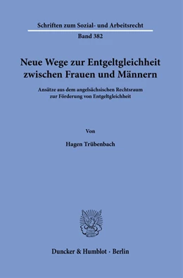 Abbildung von Trübenbach | Neue Wege zur Entgeltgleichheit zwischen Frauen und Männern. | 1. Auflage | 2024 | 382 | beck-shop.de