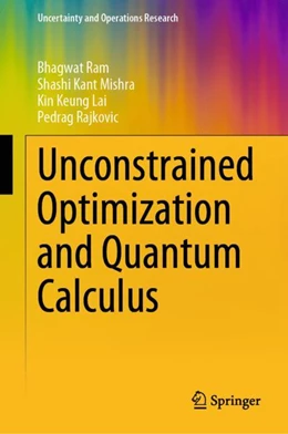 Abbildung von Ram / Mishra | Unconstrained Optimization and Quantum Calculus | 1. Auflage | 2024 | beck-shop.de