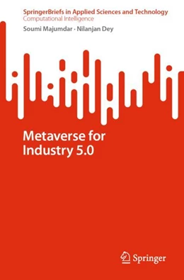 Abbildung von Majumder / Dey | Metaverse for Industry 5.0 | 1. Auflage | 2024 | beck-shop.de