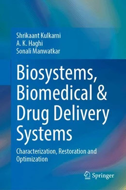Abbildung von Kulkarni / Haghi | Biosystems, Biomedical & Drug Delivery Systems | 1. Auflage | 2024 | beck-shop.de