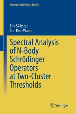 Abbildung von Skibsted / Wang | Spectral Analysis of N-Body Schrödinger Operators at Two-Cluster Thresholds | 1. Auflage | 2024 | beck-shop.de