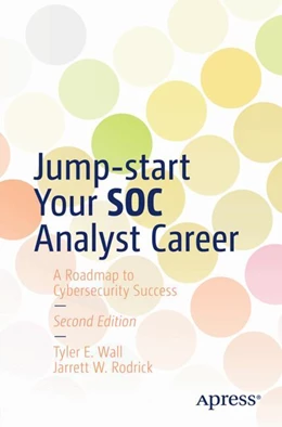 Abbildung von Wall / Rodrick | Jump-start Your SOC Analyst Career | 2. Auflage | 2024 | beck-shop.de