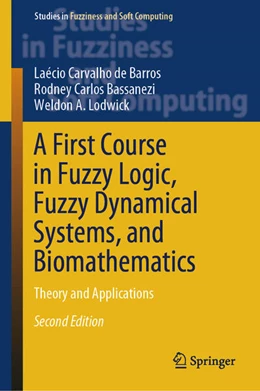 Abbildung von de Barros / Bassanezi | A First Course in Fuzzy Logic, Fuzzy Dynamical Systems, and Biomathematics | 2. Auflage | 2024 | beck-shop.de