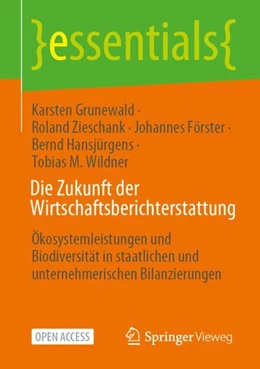 Abbildung von Grunewald / Zieschank | Die Zukunft der Wirtschaftsberichterstattung | 1. Auflage | 2024 | beck-shop.de