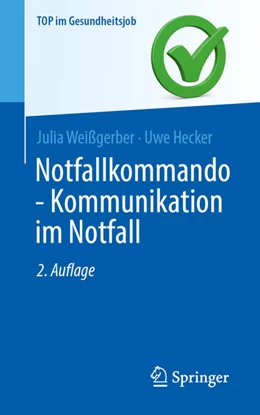 Abbildung von Weißgerber / Hecker | Notfallkommando - Kommunikation im Notfall | 2. Auflage | 2024 | beck-shop.de