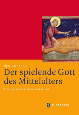 Abbildung von Sonntag | Der spielende Gott des Mittelalters | 1. Auflage | 2024 | beck-shop.de