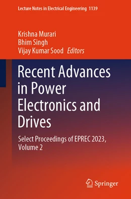 Abbildung von Murari / Singh | Recent Advances in Power Electronics and Drives | 1. Auflage | 2024 | beck-shop.de
