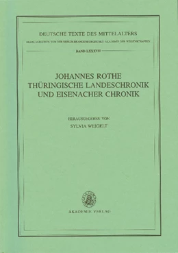 Abbildung von Weigelt | Johannes Rothe Thüringische Landeschronik und Eisenacher Chronik | 1. Auflage | 2007 | beck-shop.de