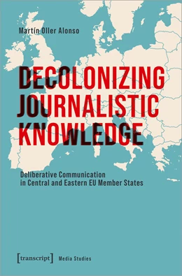Abbildung von Oller Alonso | Decolonizing Journalistic Knowledge | 1. Auflage | 2024 | beck-shop.de