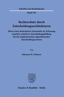 Abbildung von Schmees | Rechtsschutz durch Entscheidungsarchitekturen. | 1. Auflage | 2024 | 310 | beck-shop.de