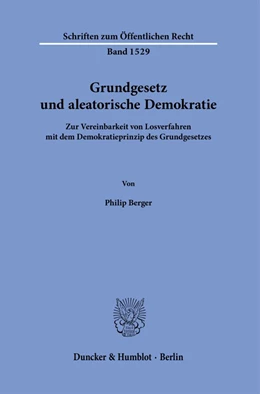 Abbildung von Berger | Grundgesetz und aleatorische Demokratie. | 1. Auflage | 2024 | 1529 | beck-shop.de