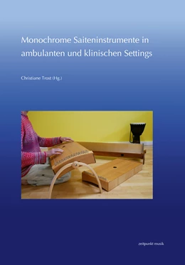 Abbildung von Trost | Monochrome Saiteninstrumente in ambulanten und klinischen Settings | 1. Auflage | 2024 | beck-shop.de