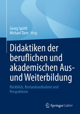 Abbildung von Spöttl / Tärre | Didaktiken der beruflichen und akademischen Aus- und Weiterbildung | 1. Auflage | 2024 | beck-shop.de