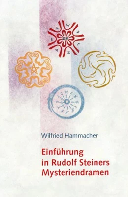 Abbildung von Hammacher | Einführung in Rudolf Steiners Mysteriendramen | 4. Auflage | 2024 | beck-shop.de