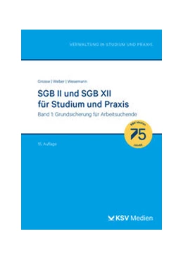 Abbildung von Grosse / Weber | SGB II und SGB XII für Studium und Praxis (Bd. 1/3) | 15. Auflage | 2024 | beck-shop.de