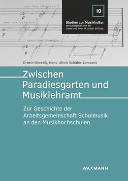 Abbildung von Nimczik / Schäfer-Lembeck | Zwischen Paradiesgarten und Musiklehramt | 1. Auflage | 2024 | 10 | beck-shop.de