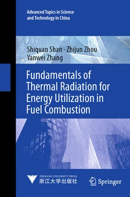 Abbildung von Shan / Zhang | Fundamentals of Thermal Radiation for Energy Utilization in Fuel Combustion | 1. Auflage | 2024 | beck-shop.de