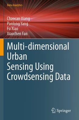 Abbildung von Xiang / Fan | Multi-dimensional Urban Sensing Using Crowdsensing Data | 1. Auflage | 2024 | beck-shop.de