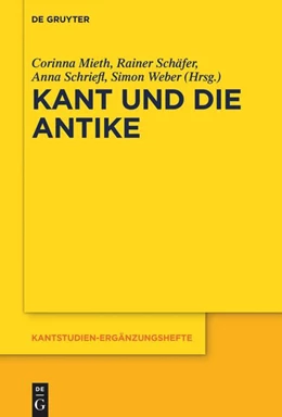 Abbildung von Mieth / Schäfer | Kant und die Antike | 1. Auflage | 2024 | beck-shop.de
