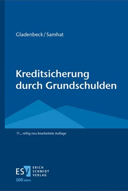 Abbildung von Gladenbeck / Samhat | Kreditsicherung durch Grundschulden | 11. Auflage | 2024 | beck-shop.de