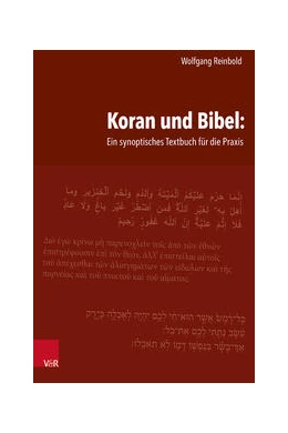 Abbildung von Reinbold | Koran und Bibel: Ein synoptisches Textbuch für die Praxis | 2. Auflage | 2024 | beck-shop.de