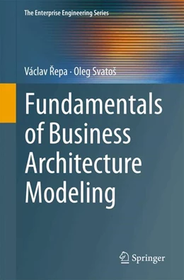 Abbildung von Repa / Svatoš | Fundamentals of Business Architecture Modeling | 1. Auflage | 2024 | beck-shop.de