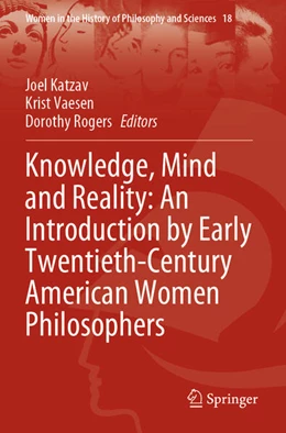 Abbildung von Katzav / Rogers | Knowledge, Mind and Reality: An Introduction by Early Twentieth-Century American Women Philosophers | 1. Auflage | 2024 | beck-shop.de