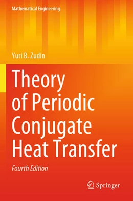 Abbildung von Zudin | Theory of Periodic Conjugate Heat Transfer | 4. Auflage | 2024 | beck-shop.de