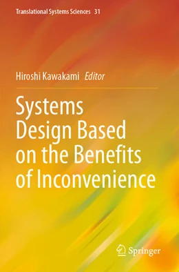 Abbildung von Kawakami | Systems Design Based on the Benefits of Inconvenience | 1. Auflage | 2024 | beck-shop.de