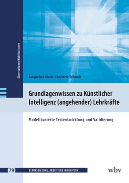 Abbildung von Schmidt | Grundlagenwissen zu Künstlicher Intelligenz von angehenden Lehrkräften | 1. Auflage | 2024 | beck-shop.de